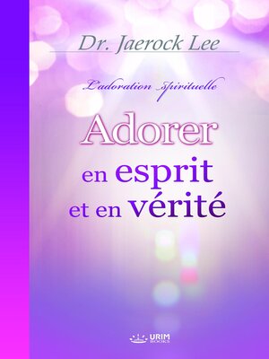 cover image of Adorer en Esprit et en Vérité(French Edition)